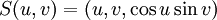 S(u,v)=(u, v, \cos{u} \sin{v} )\,