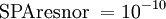 \mbox{SPAresnor } = 10^{-10}\,\!